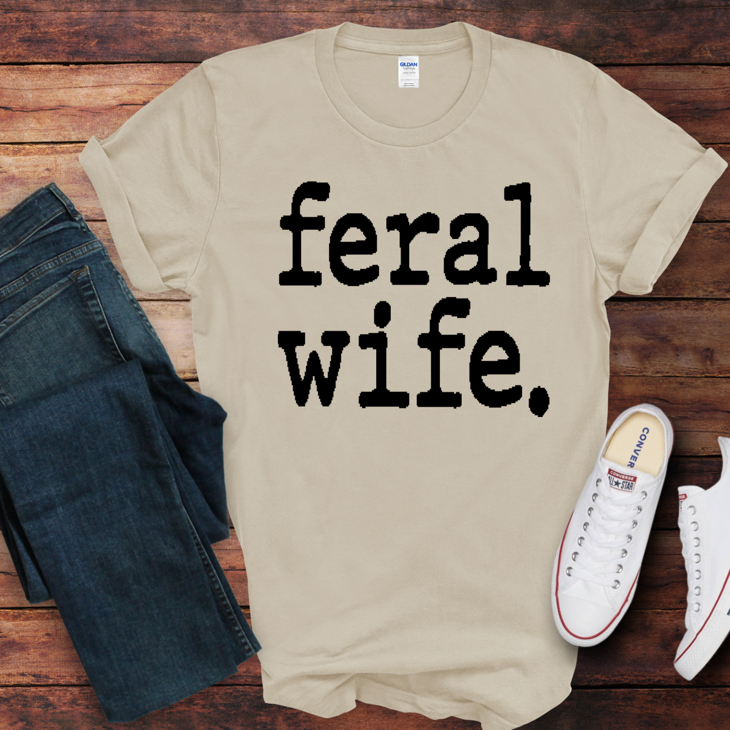 Feral Wife Custom t-shirt