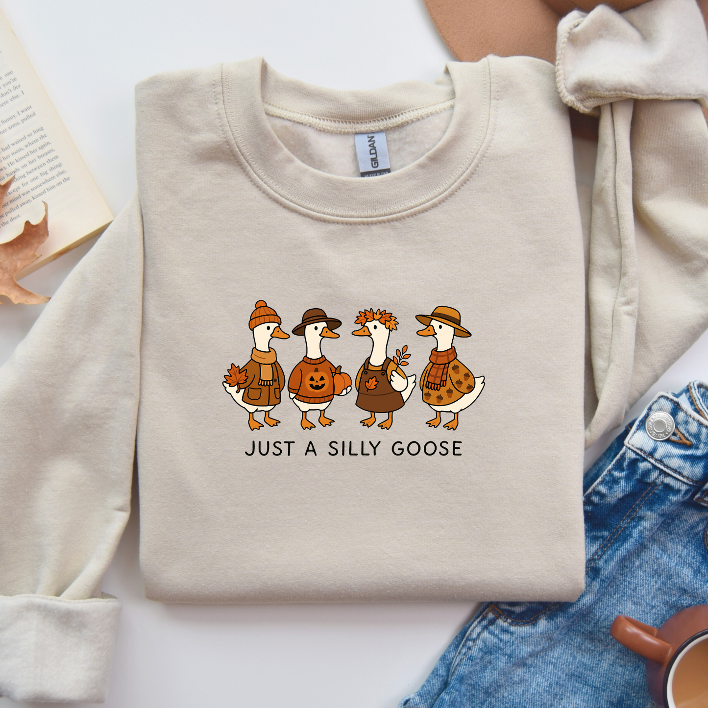 Just a Silly Goose Sweatshirt