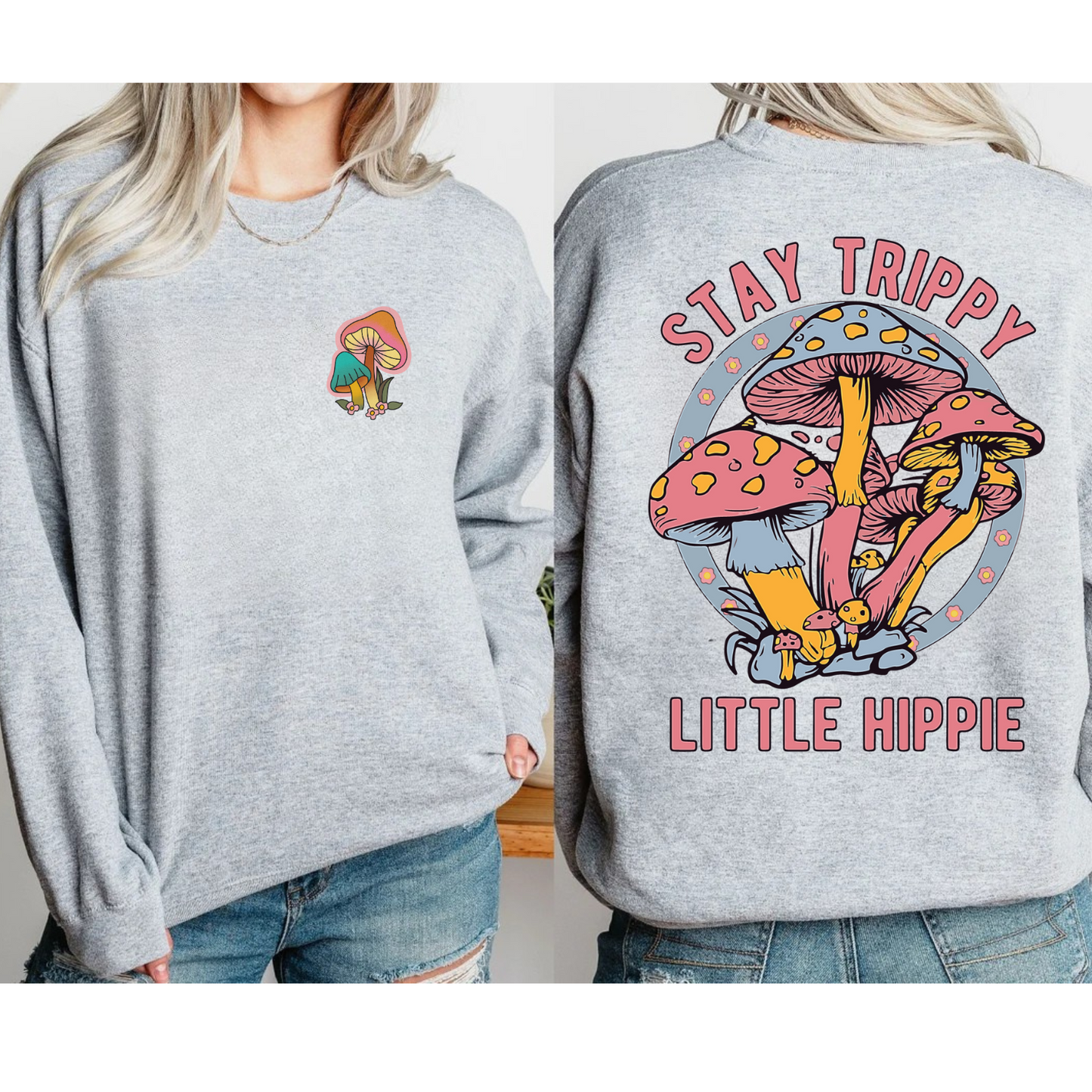 Stay Trippy Little Hippy Crewneck Sweatshirt