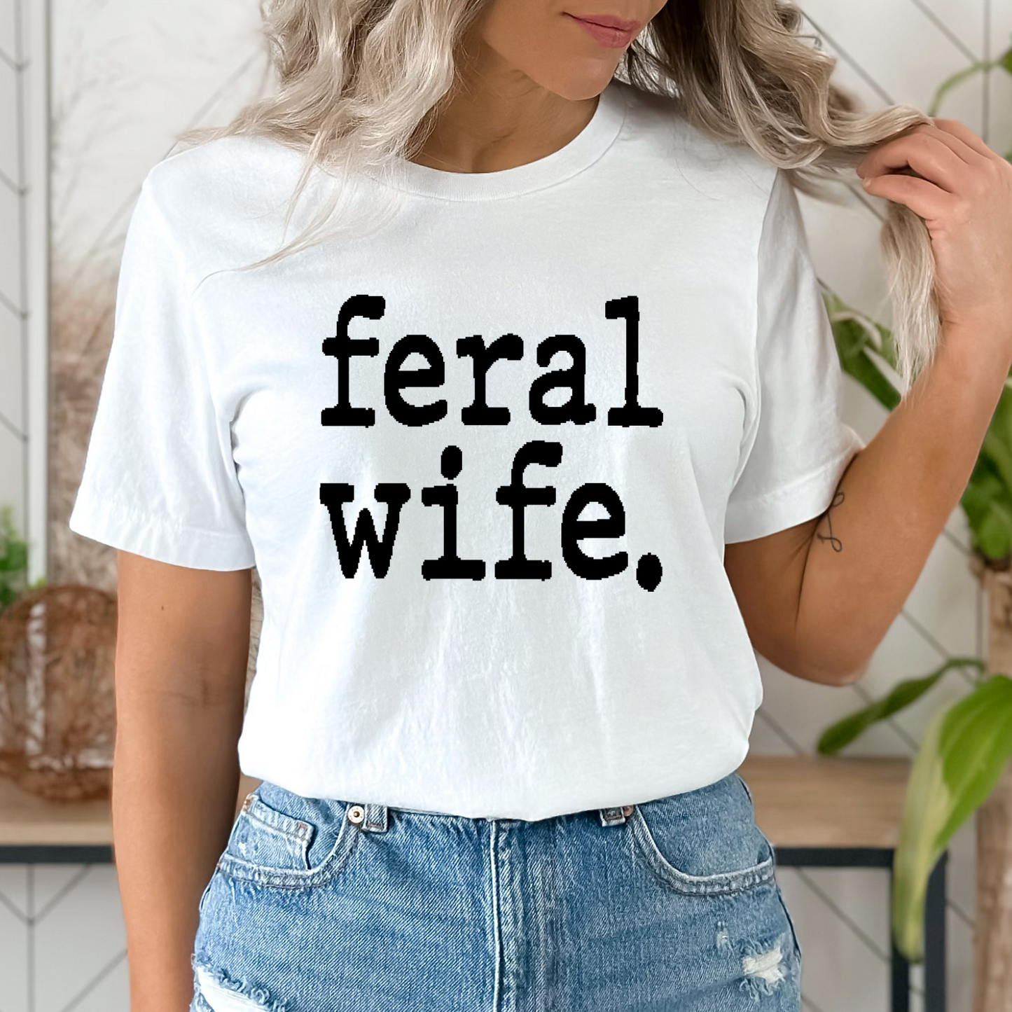 Feral Wife Custom t-shirt