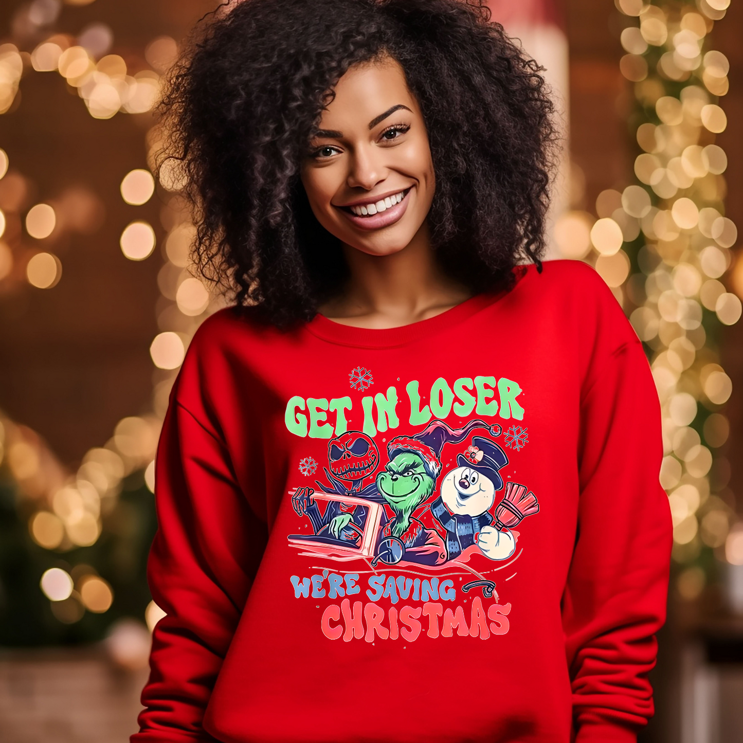 Get in Loser We're Saving Christmas Unisex Sweatshirt - Holiday Gift - Ugly Christmas Sweater