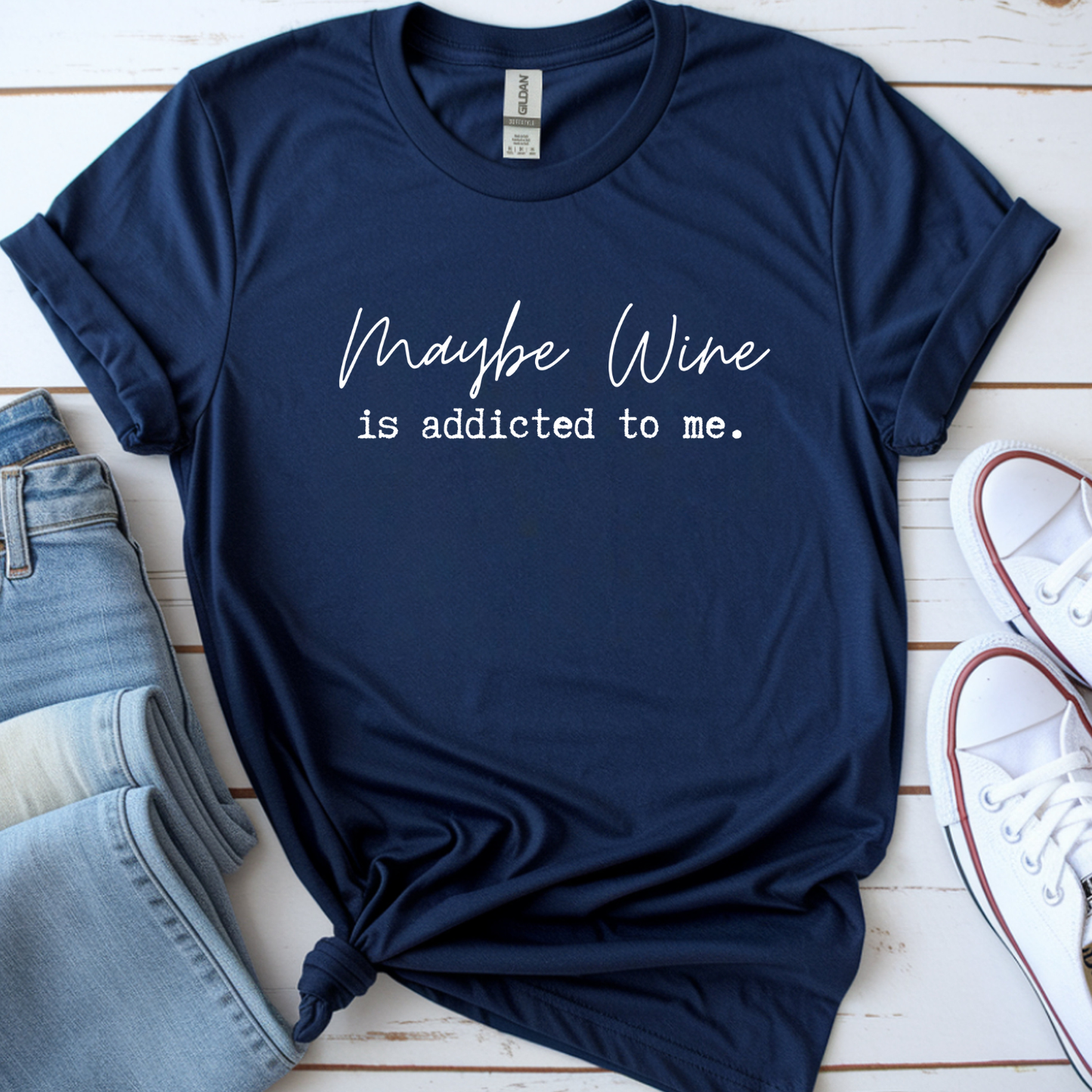 Maybe Wine Is Addicted To Me Sweatshirt / Tshirt / Wine lover