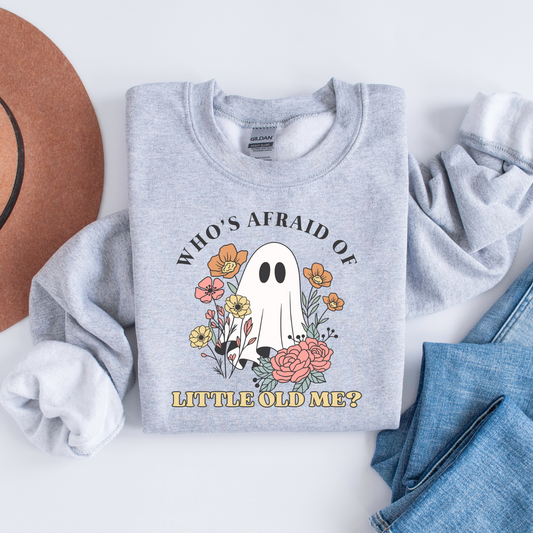 Whose afraid of Little Old Me Custom Crew Neck Sweatshirt - fall sweatshirt - halloween sweatshirt - boho