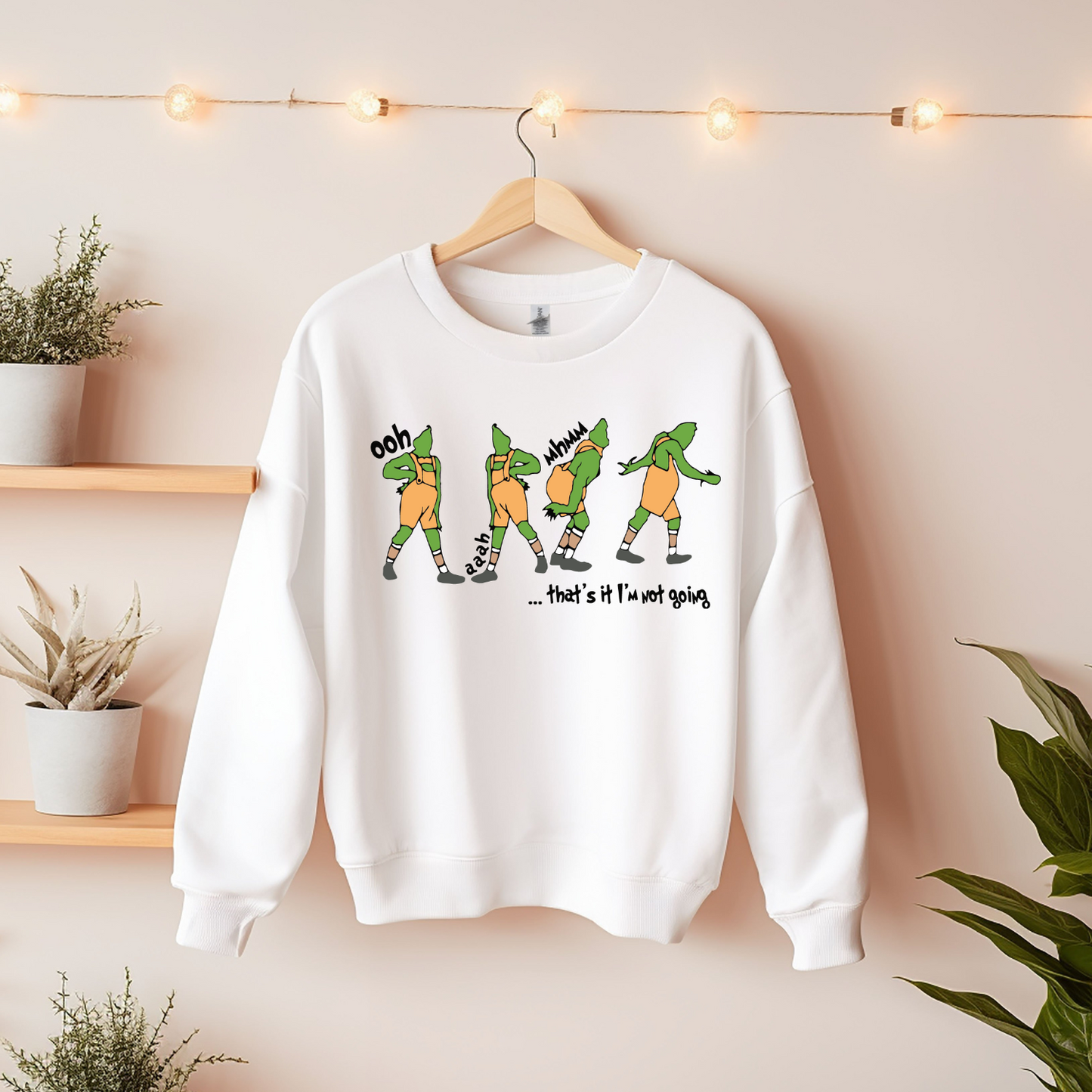 That's It i'm not going Funy Christmas Sweatshirt
