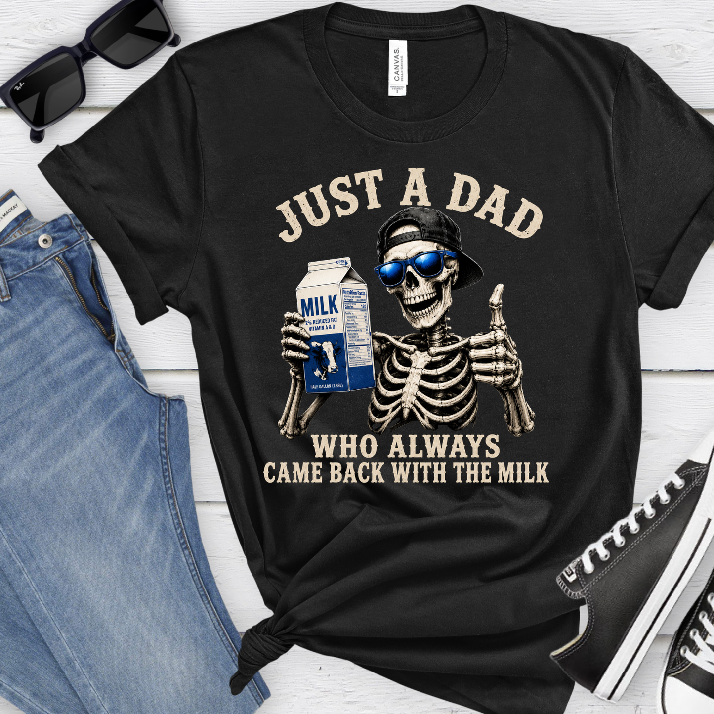 Just A Dad Who Always Came Back With The Milk | Funny fathers say tshirt