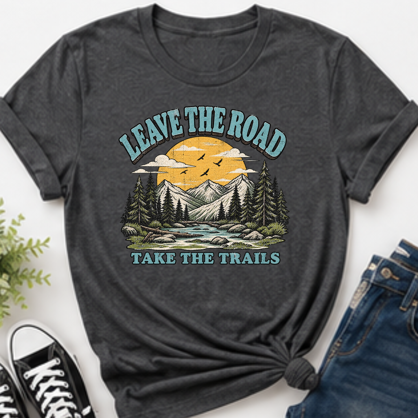 Leave the Road Take the Trails | Unisex Custom Shirt