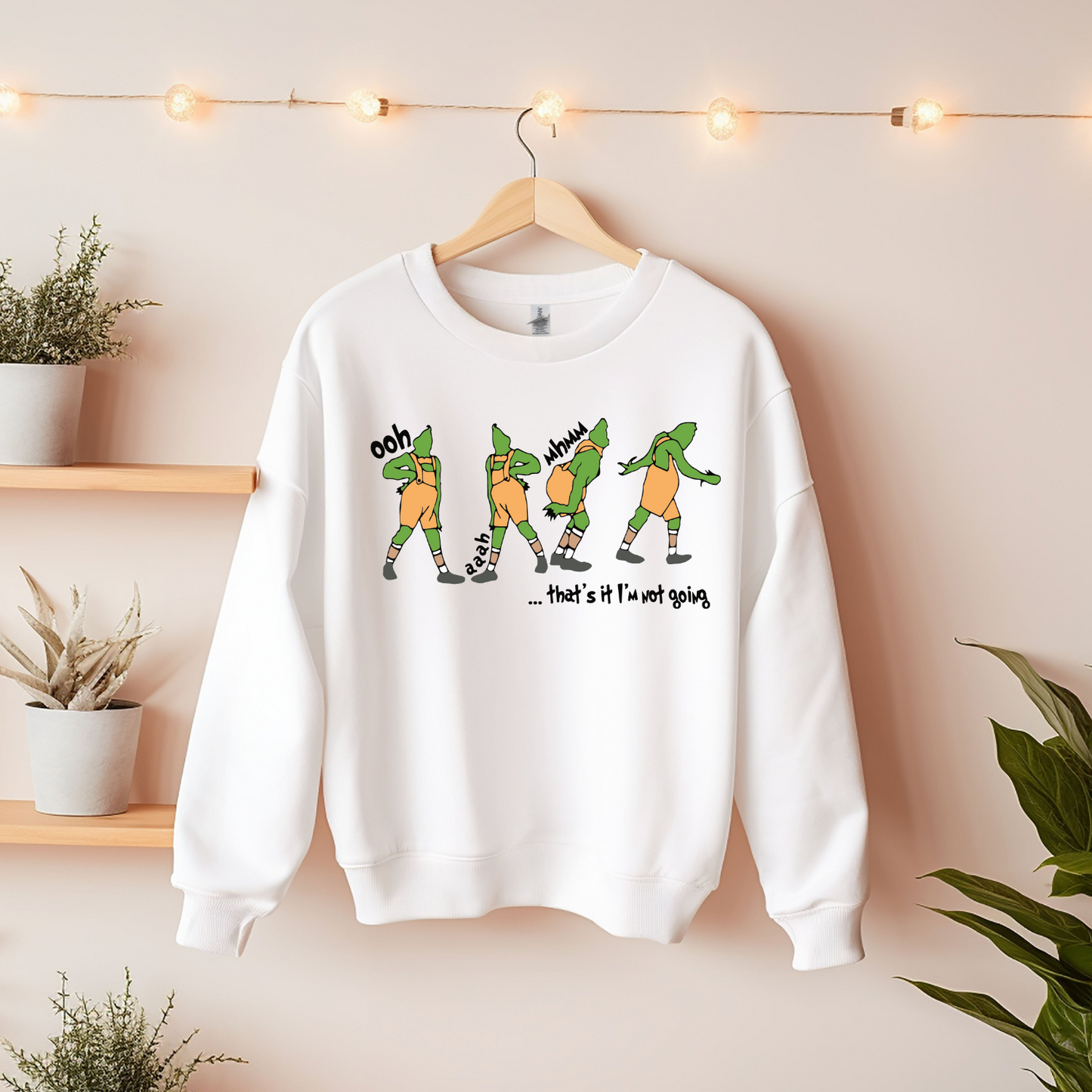 That's IT i'm not going Grinch Sweatshirt