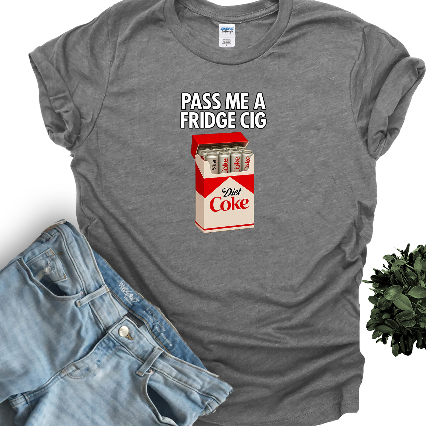 Pass Me a Fridge Cig Shirt – Funny Diet Coke Tee | T-Shirt