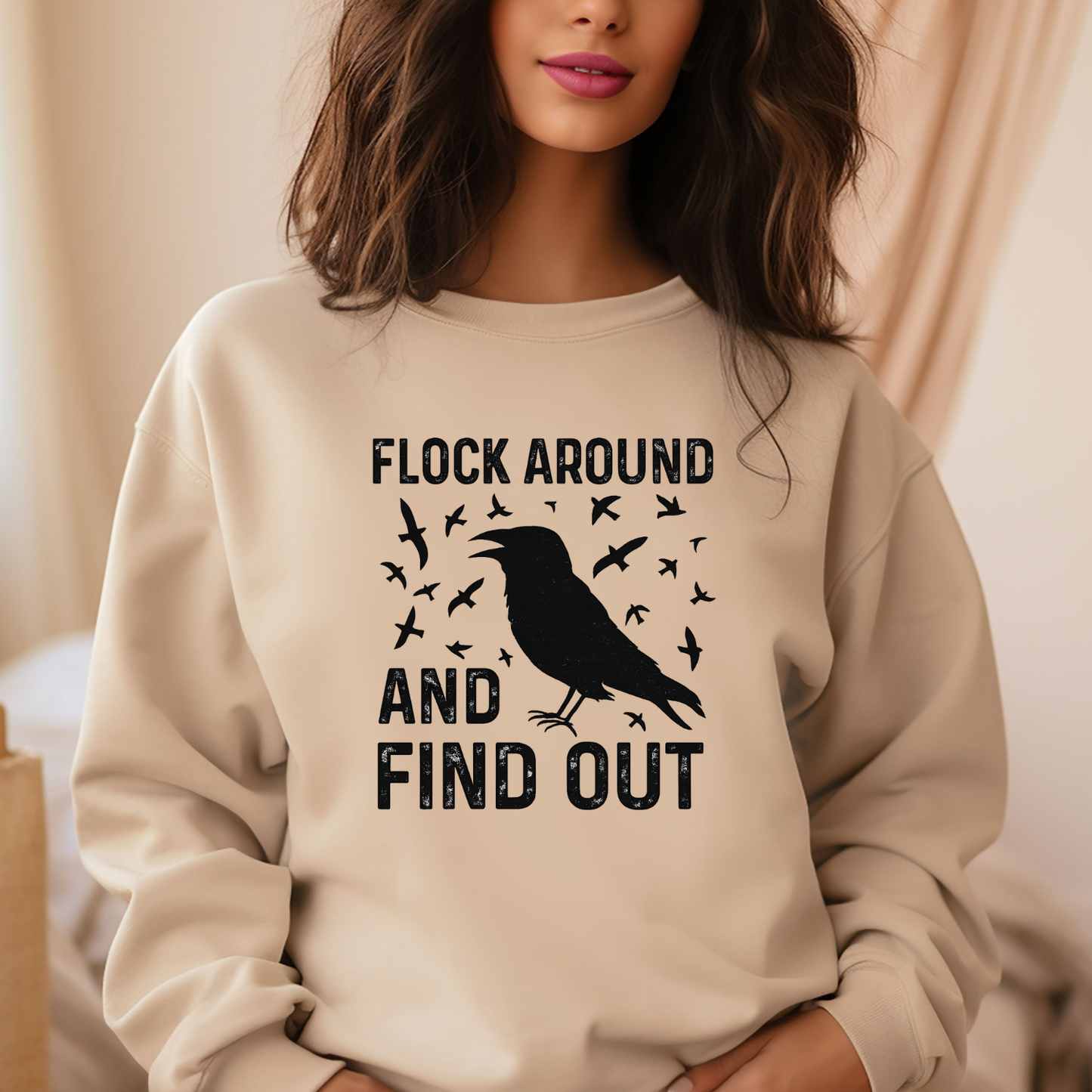 Flock Around & Find Out Crewneck Sweatshirt | Funny Graphic Sweatshirt