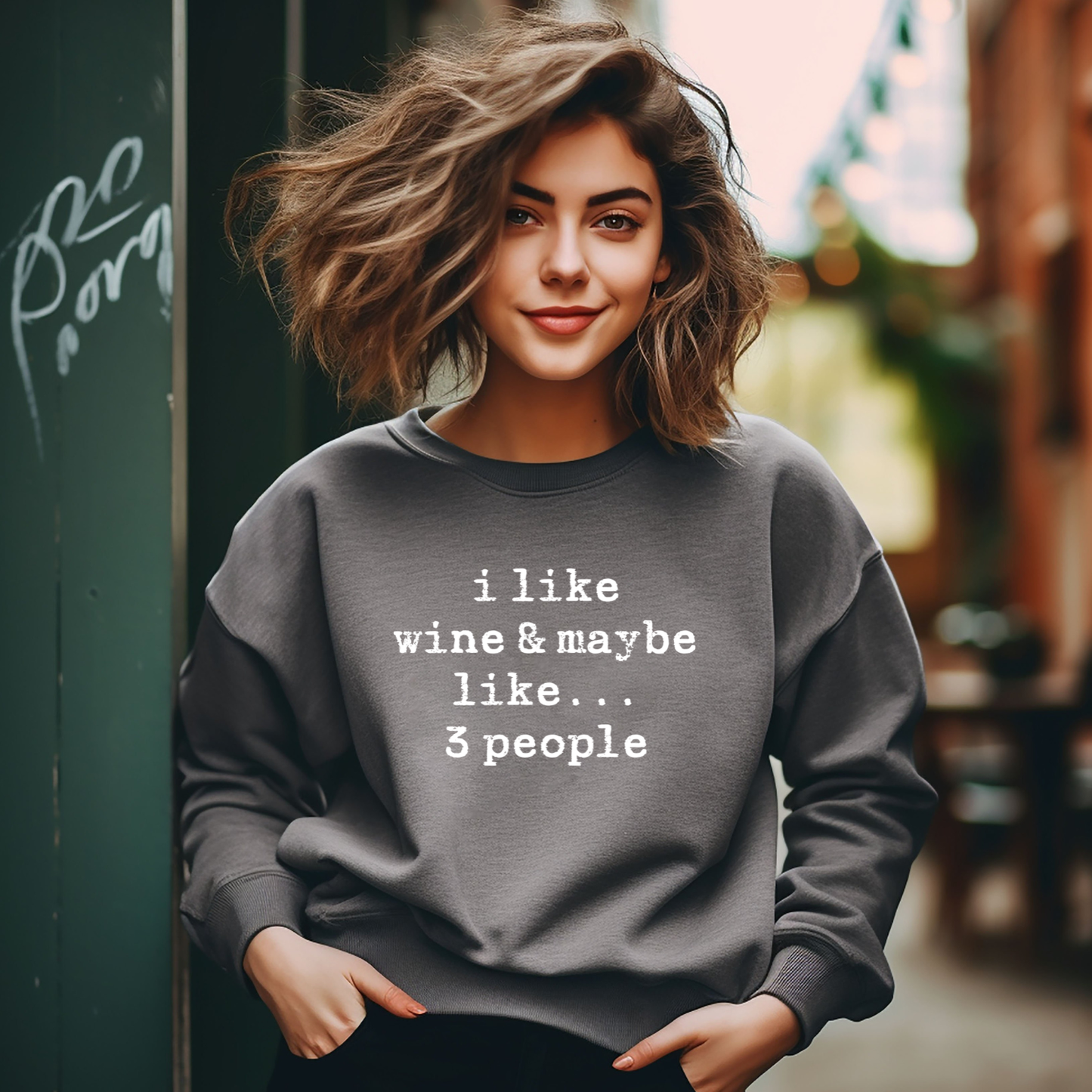 🍷 I Like Wine and Like 3 People Sweatshirt | Custom Sweatshirt