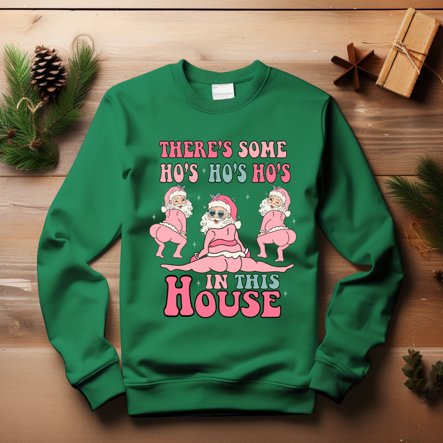 There's some Ho Ho Hos in this house - Funny Christmas sweater