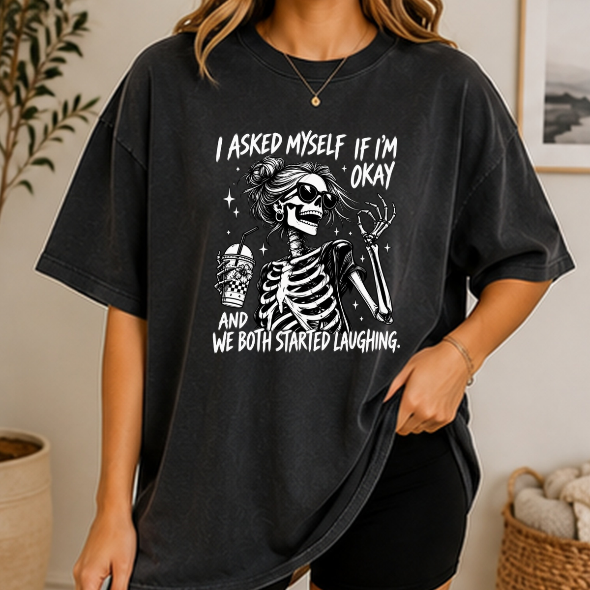 I Asked Myself If I’m Okay Skeleton T-Shirt | Funny Sarcastic Graphic Tee
