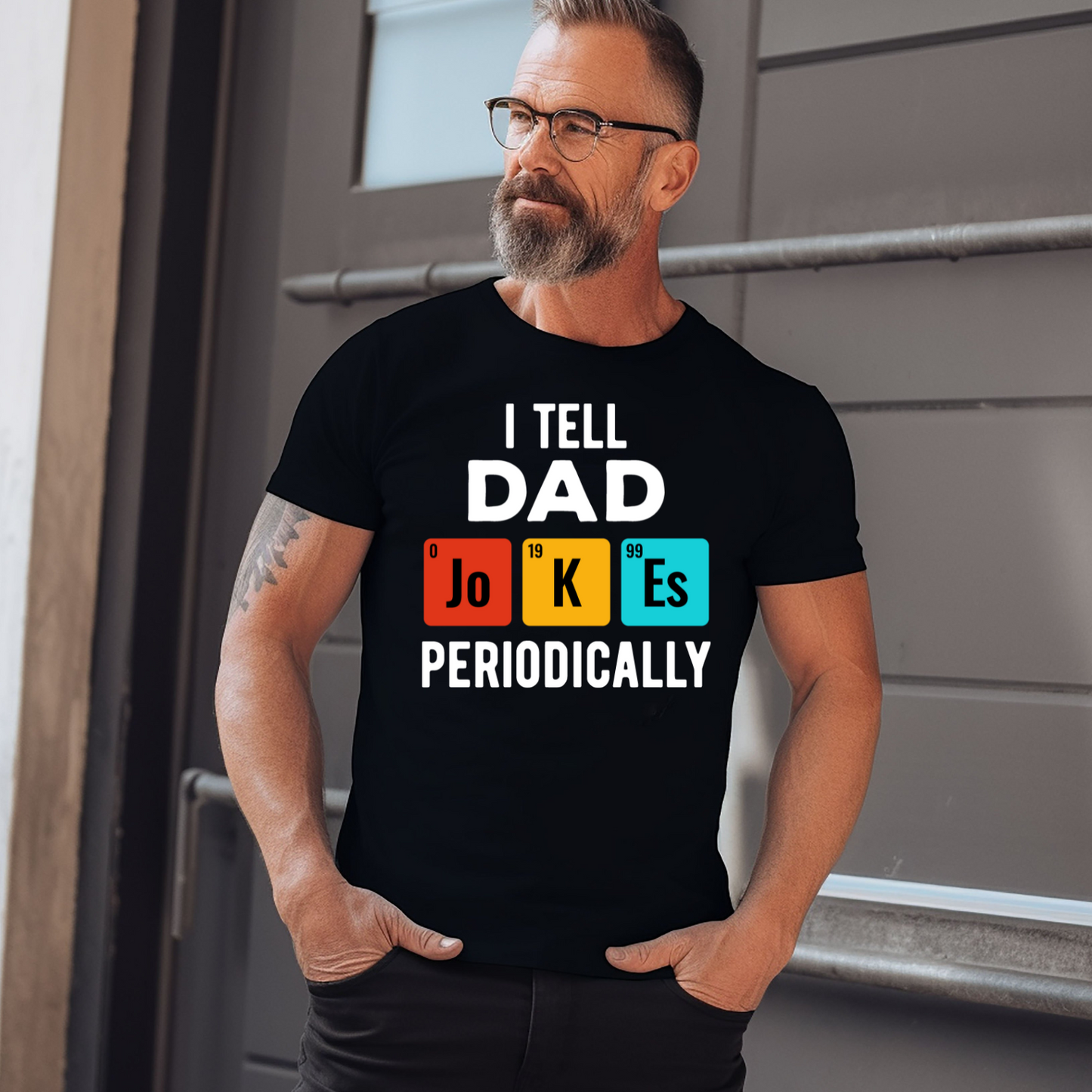 I Tell Dad Joes Periodically Custom T-Shirt - Funny Dad T-shirt - Fathers Day - Gift for dad