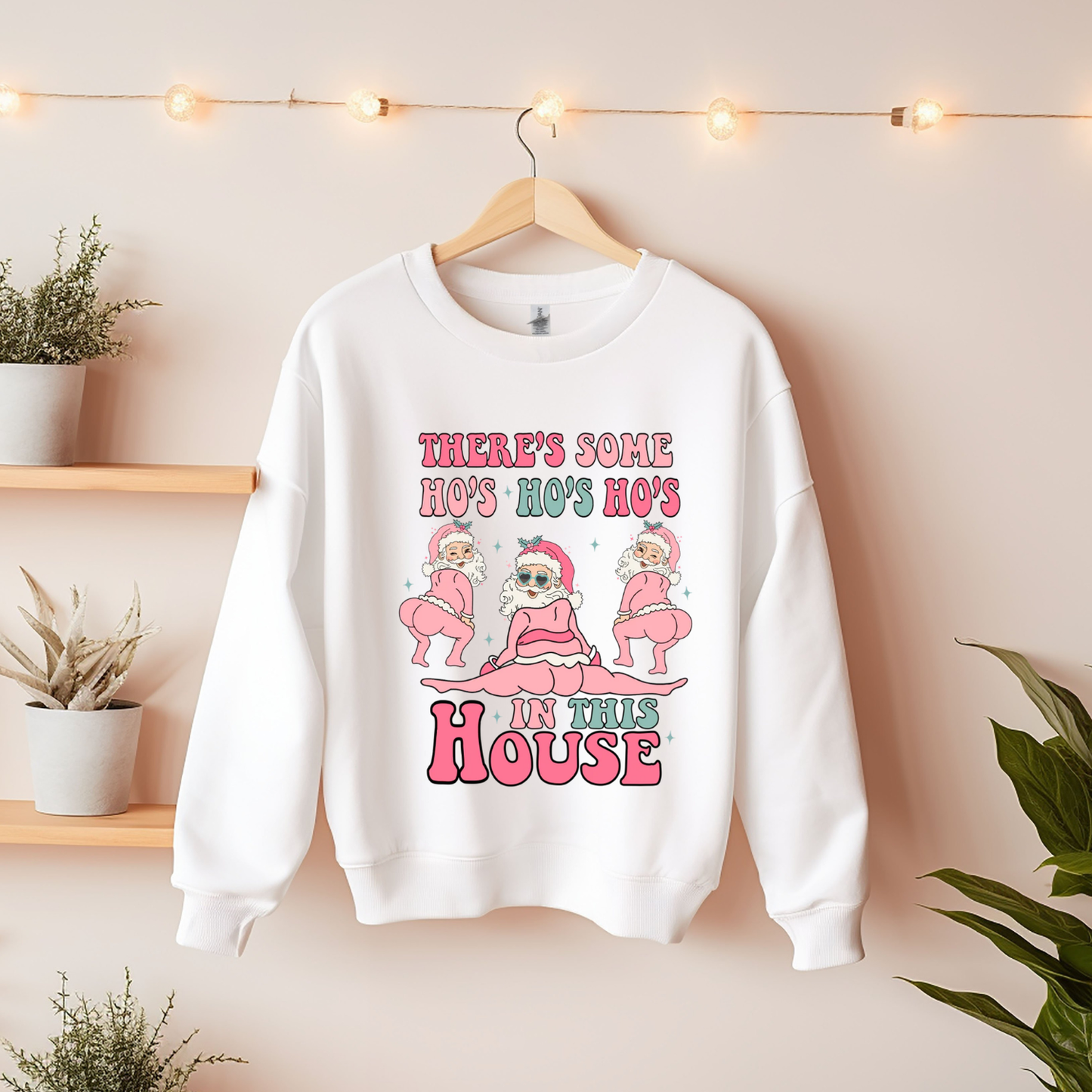 There's some Ho Ho Hos in this house - Funny Christmas sweater
