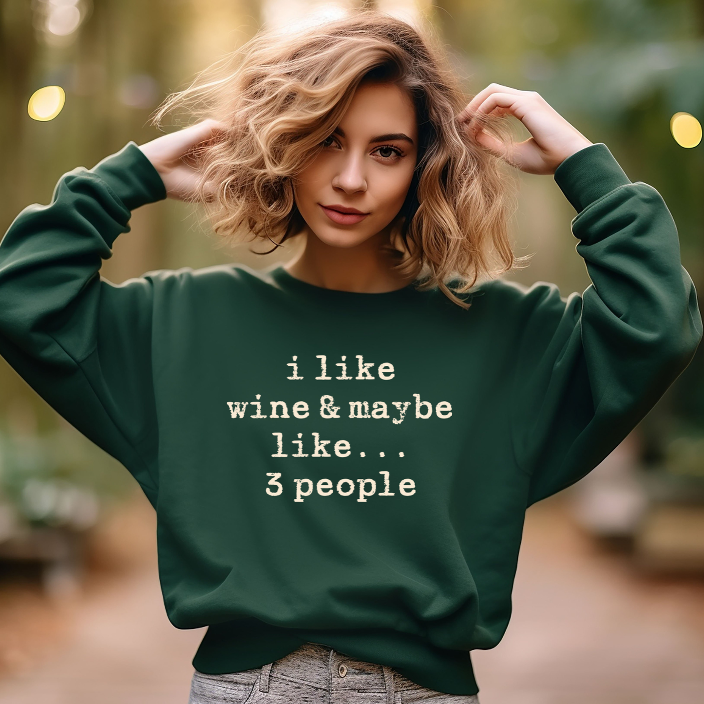 🍷 I Like Wine and Like 3 People Sweatshirt | Custom Sweatshirt