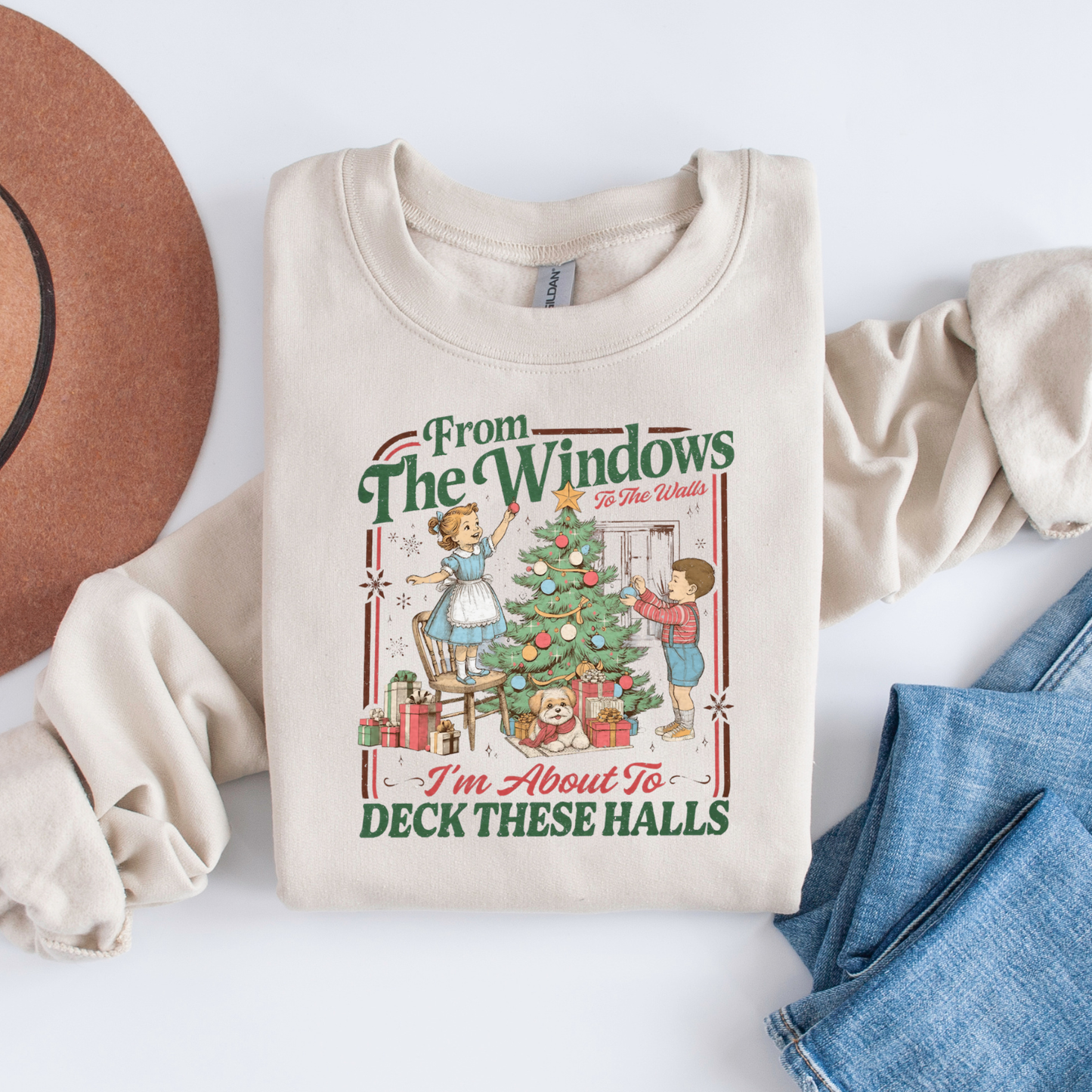From the windows to the walls, i'm gonna deck these halls - funny christmas sweatshirt