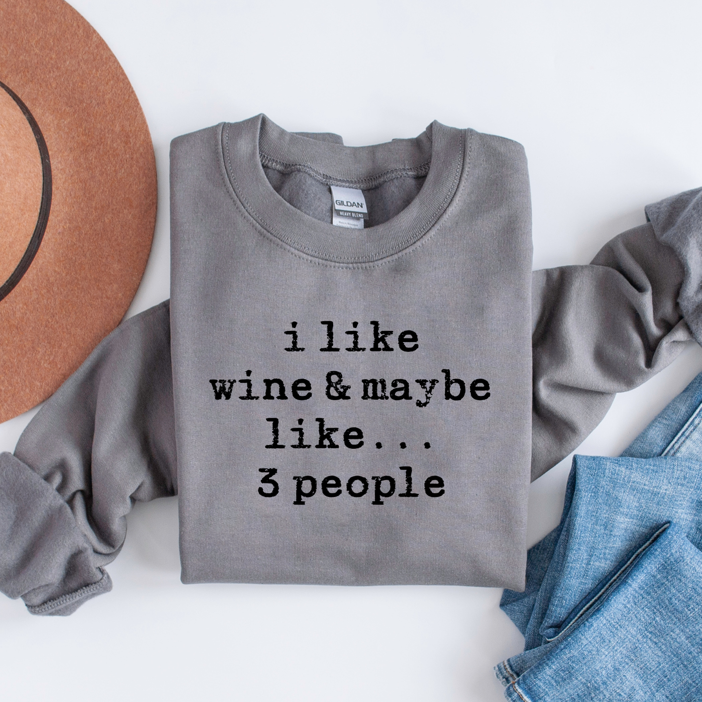 🍷 I Like Wine and Like 3 People Sweatshirt | Custom Sweatshirt