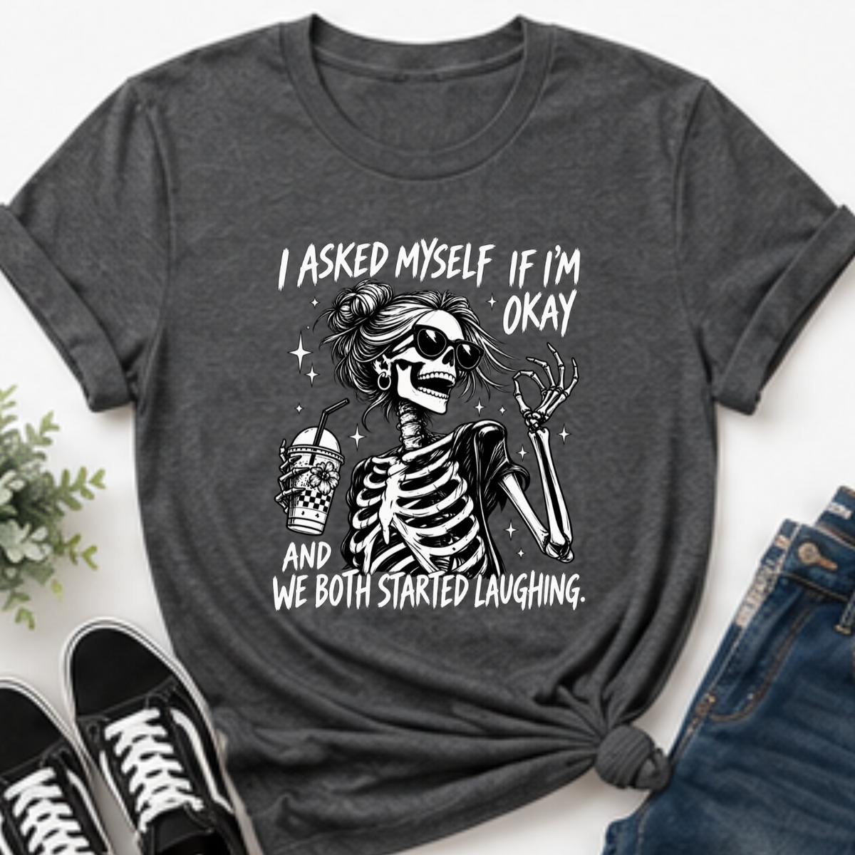 I Asked Myself If I’m Okay Skeleton T-Shirt | Funny Sarcastic Graphic Tee