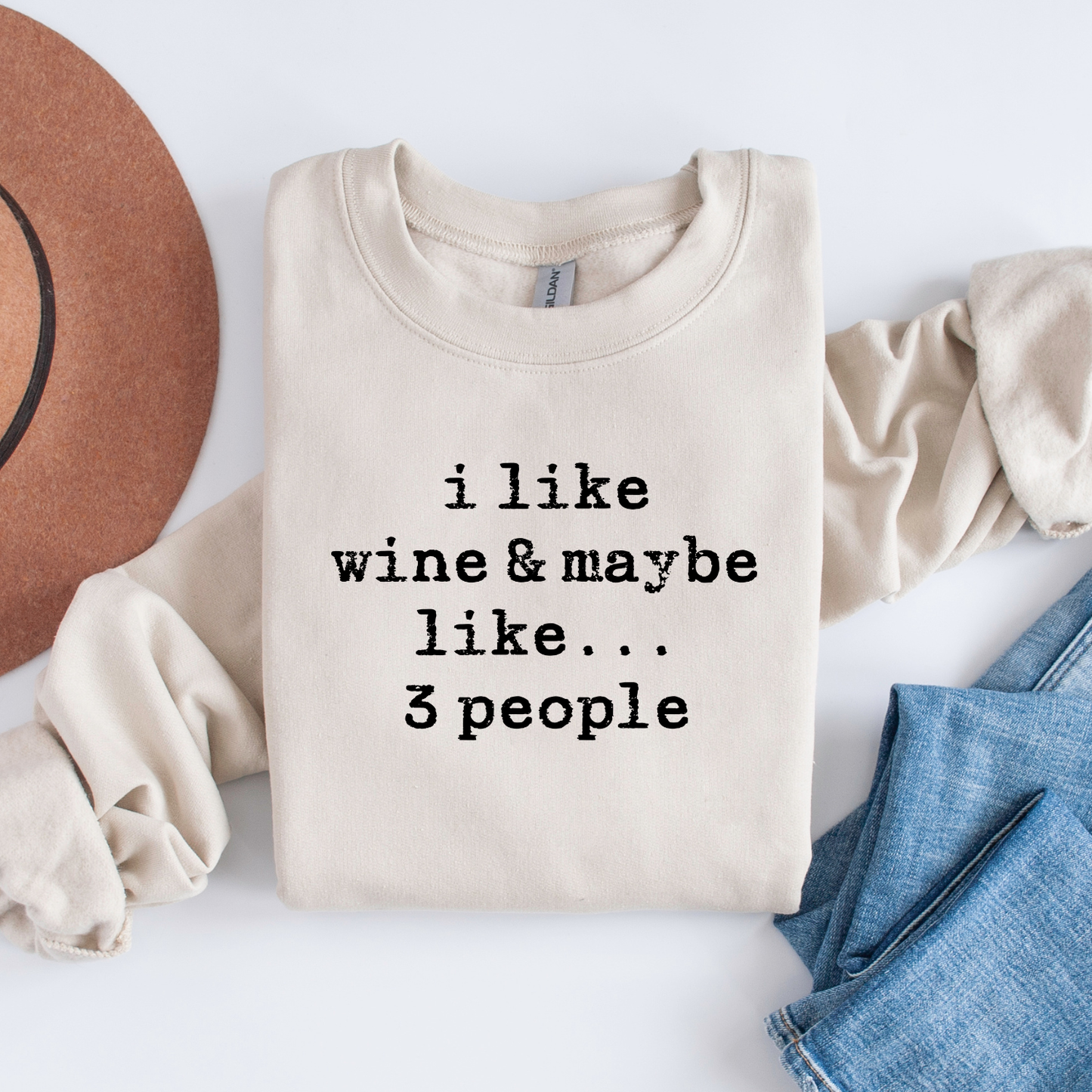 🍷 I Like Wine and Like 3 People Sweatshirt | Custom Sweatshirt