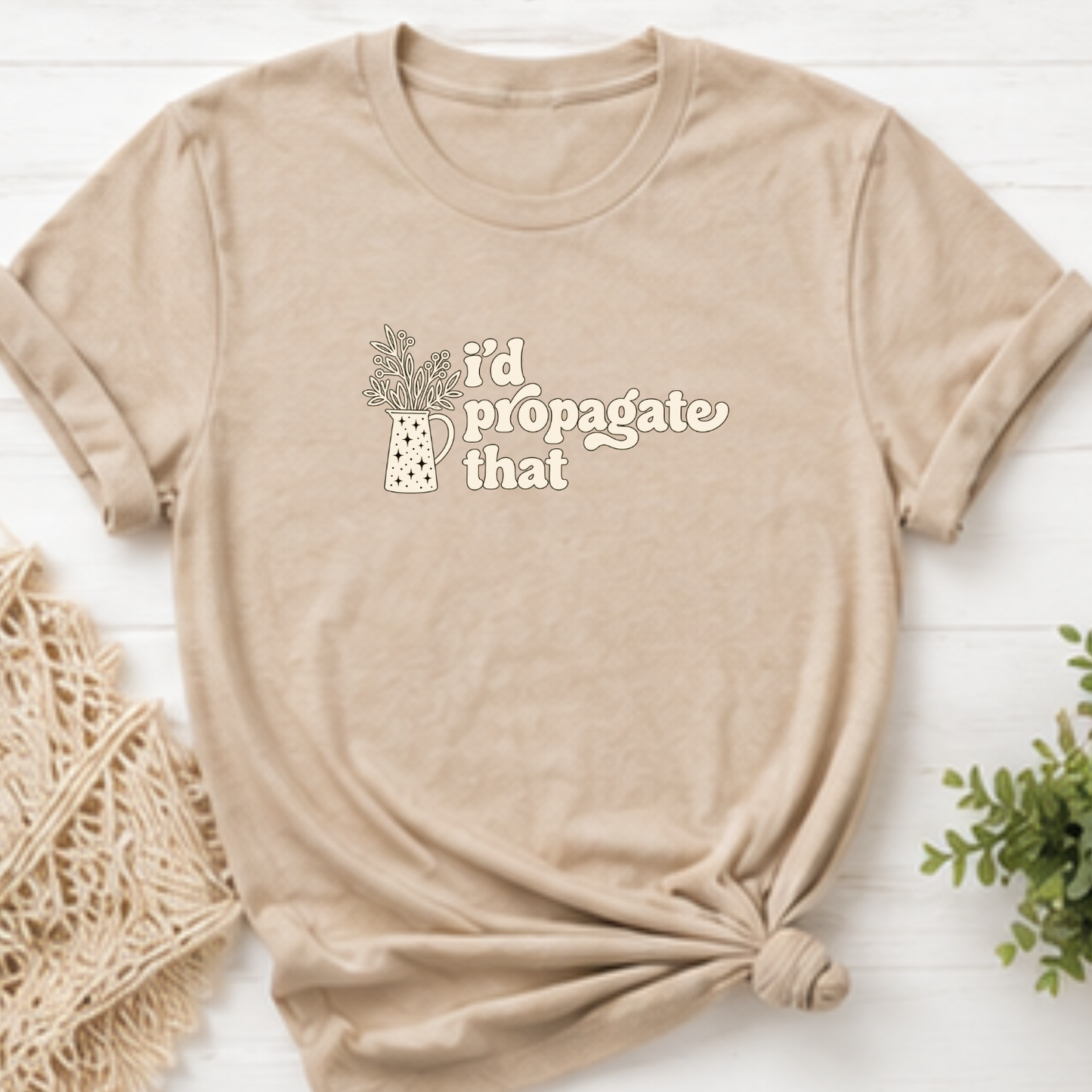 Id Propogate That | Funny Unisex Plant Shirt