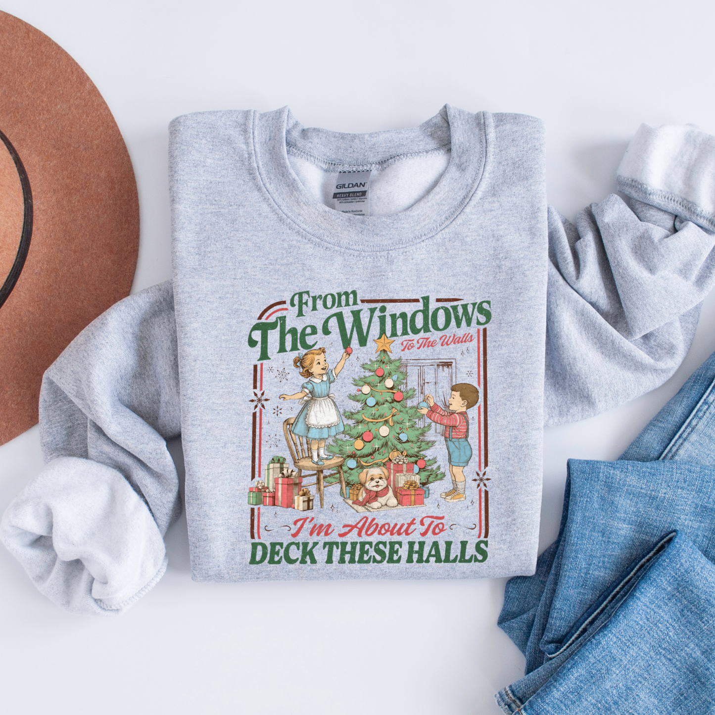 From the windows to the walls, i'm gonna deck these halls - funny christmas sweatshirt