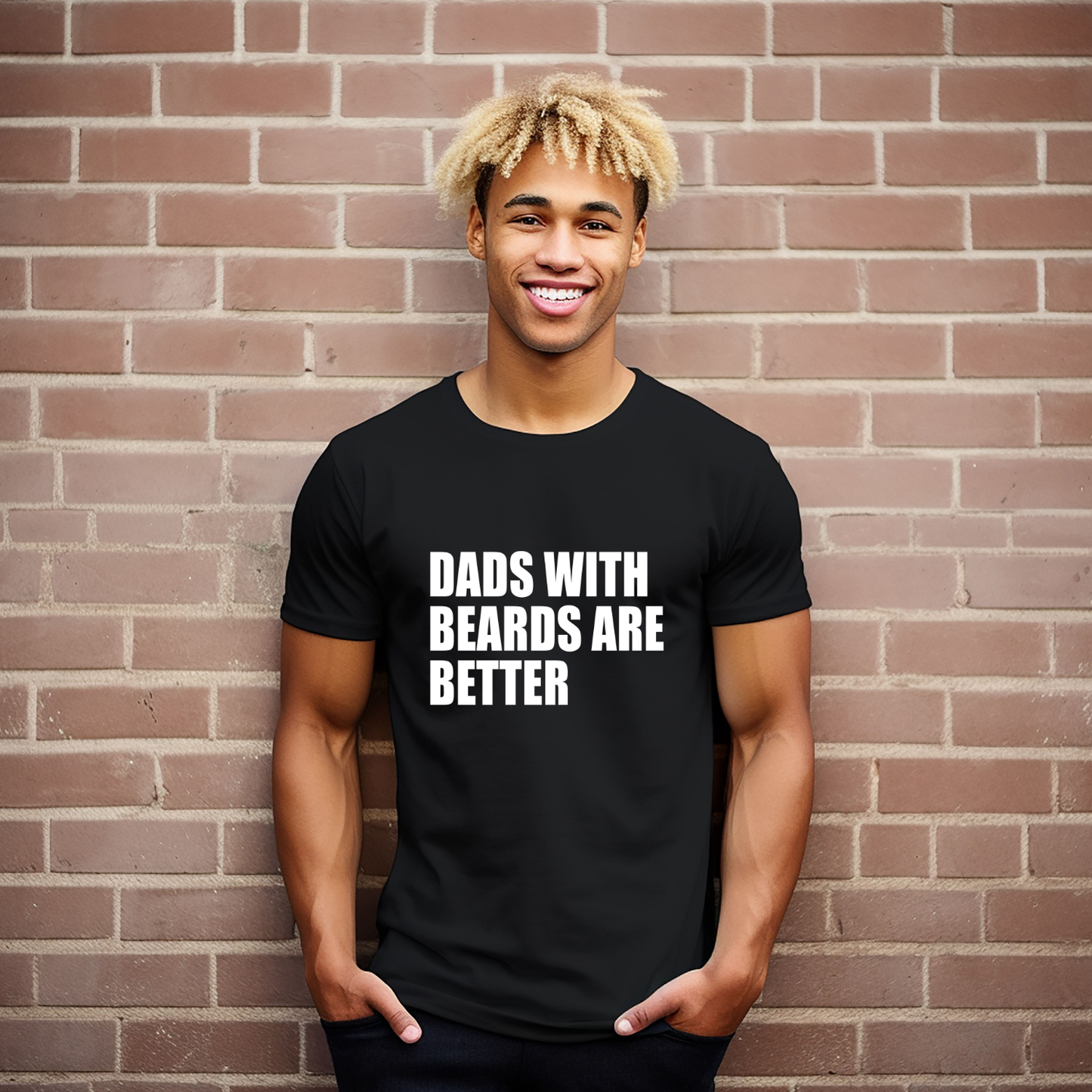 Dads with Beards are better Custom Tshirt | Fathers Day Shirt