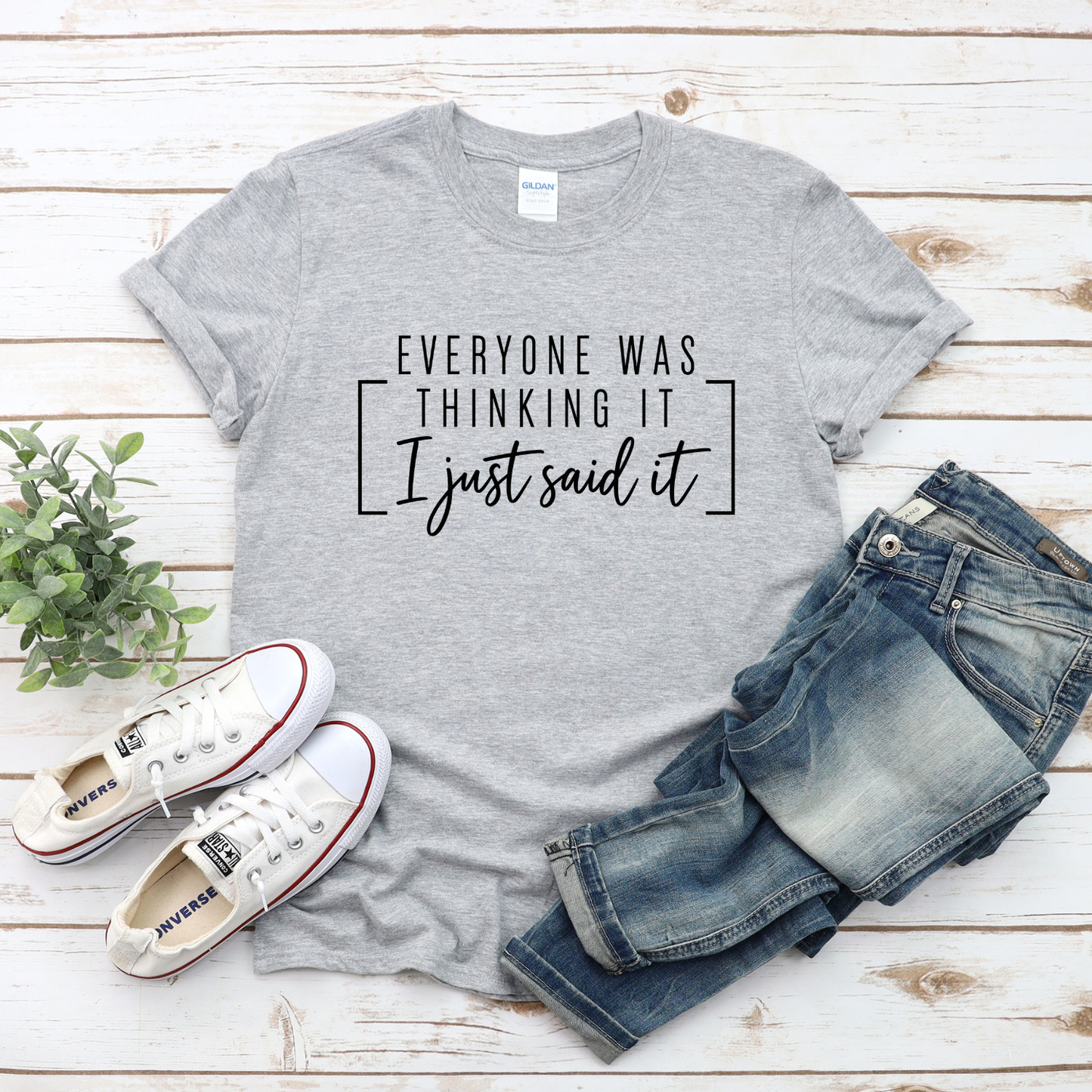 everyone was thinking it, i just said it funny unisex tshirt