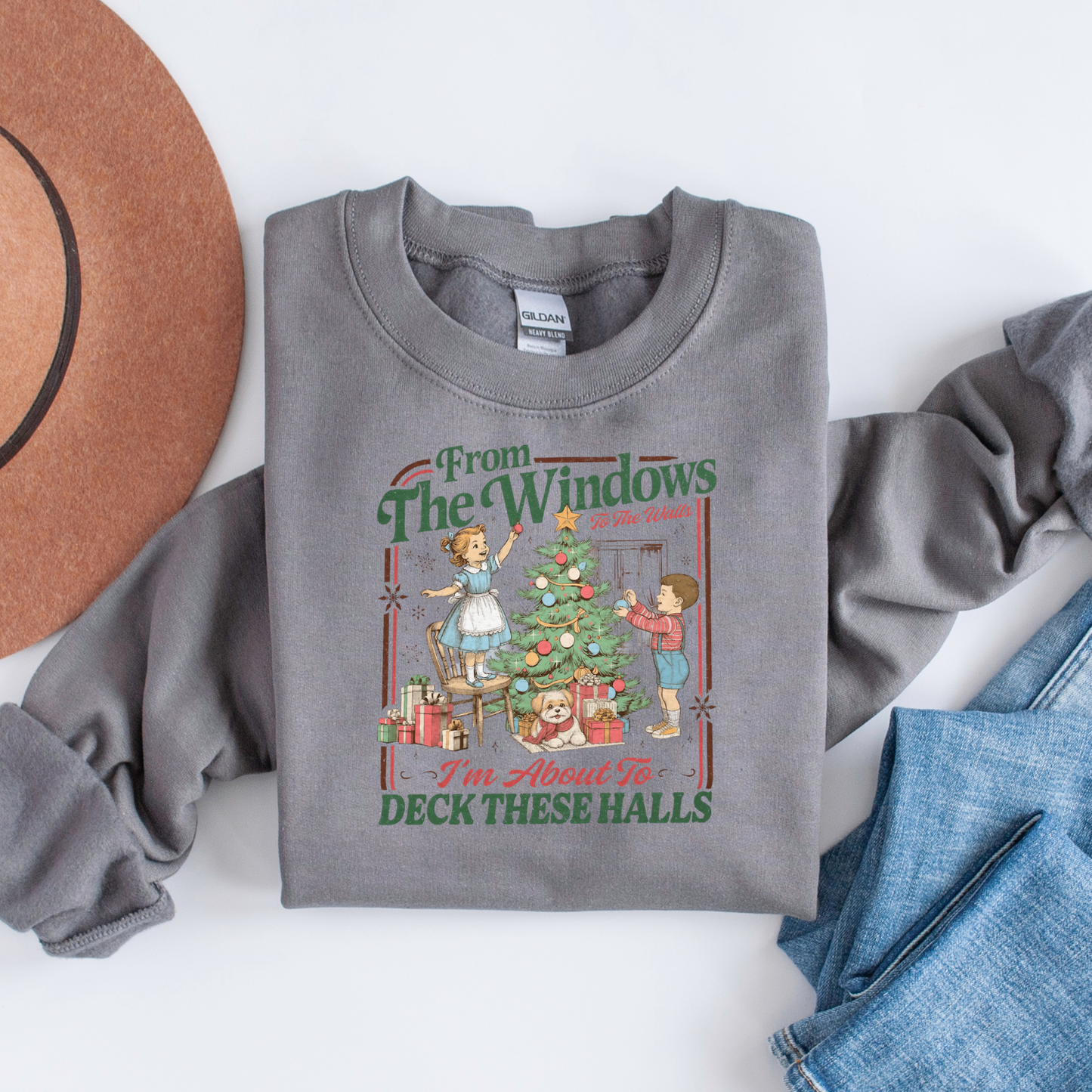 From the windows to the walls, i'm gonna deck these halls - funny christmas sweatshirt