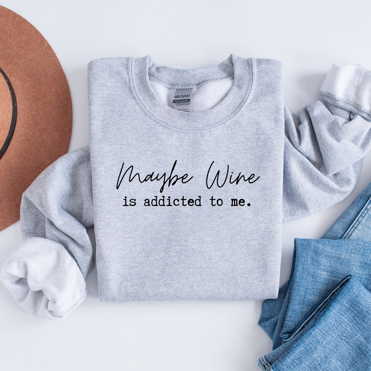 Maybe Wine Is Addicted To Me Sweatshirt / Tshirt / Wine lover