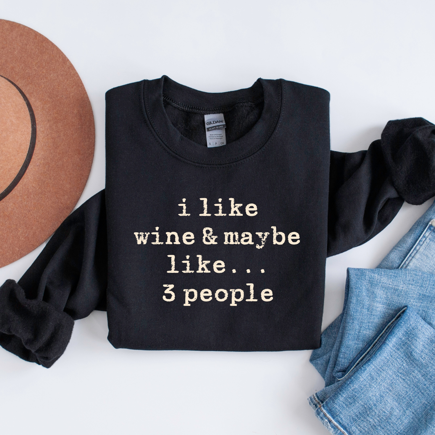 🍷 I Like Wine and Like 3 People Sweatshirt | Custom Sweatshirt