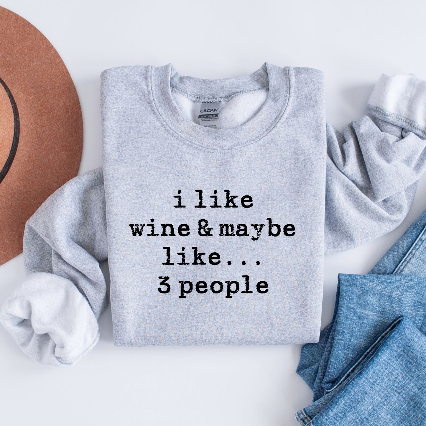 🍷 I Like Wine and Like 3 People Sweatshirt | Custom Sweatshirt