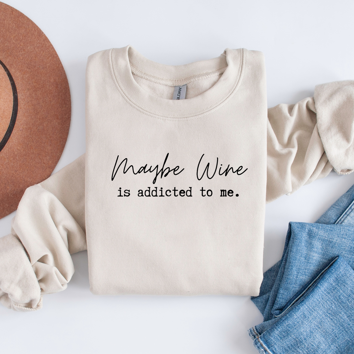 Maybe Wine Is Addicted To Me Sweatshirt / Tshirt / Wine lover