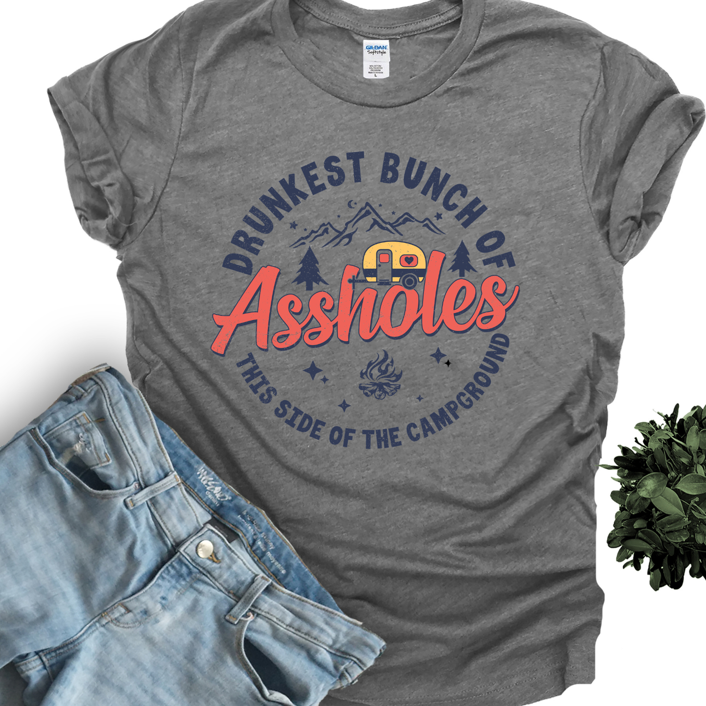 Drunkest Bunch of Assholes this side of the campground | Sweatshirt | Tshirt | Funny Camping Shirt