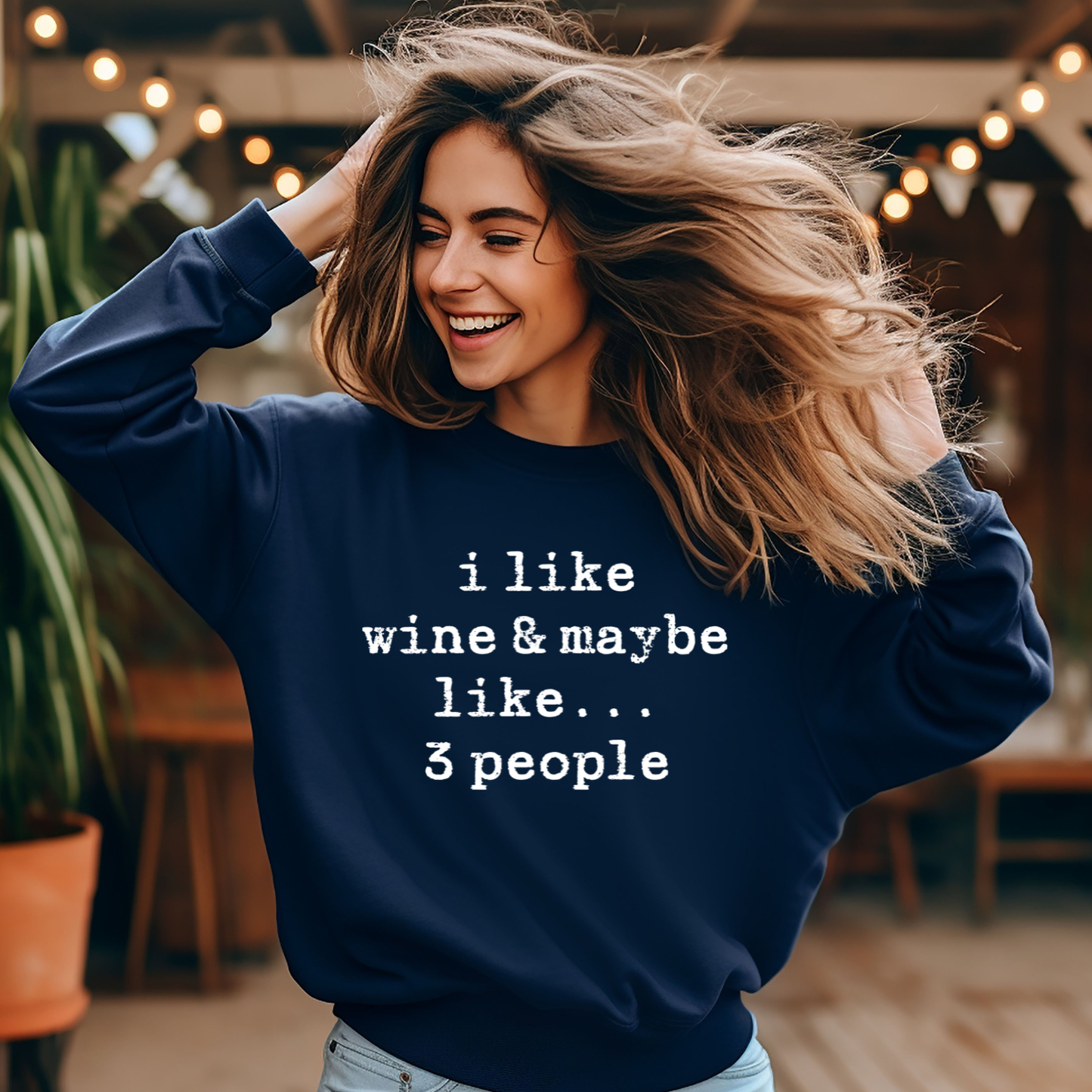 🍷 I Like Wine and Like 3 People Sweatshirt | Custom Sweatshirt