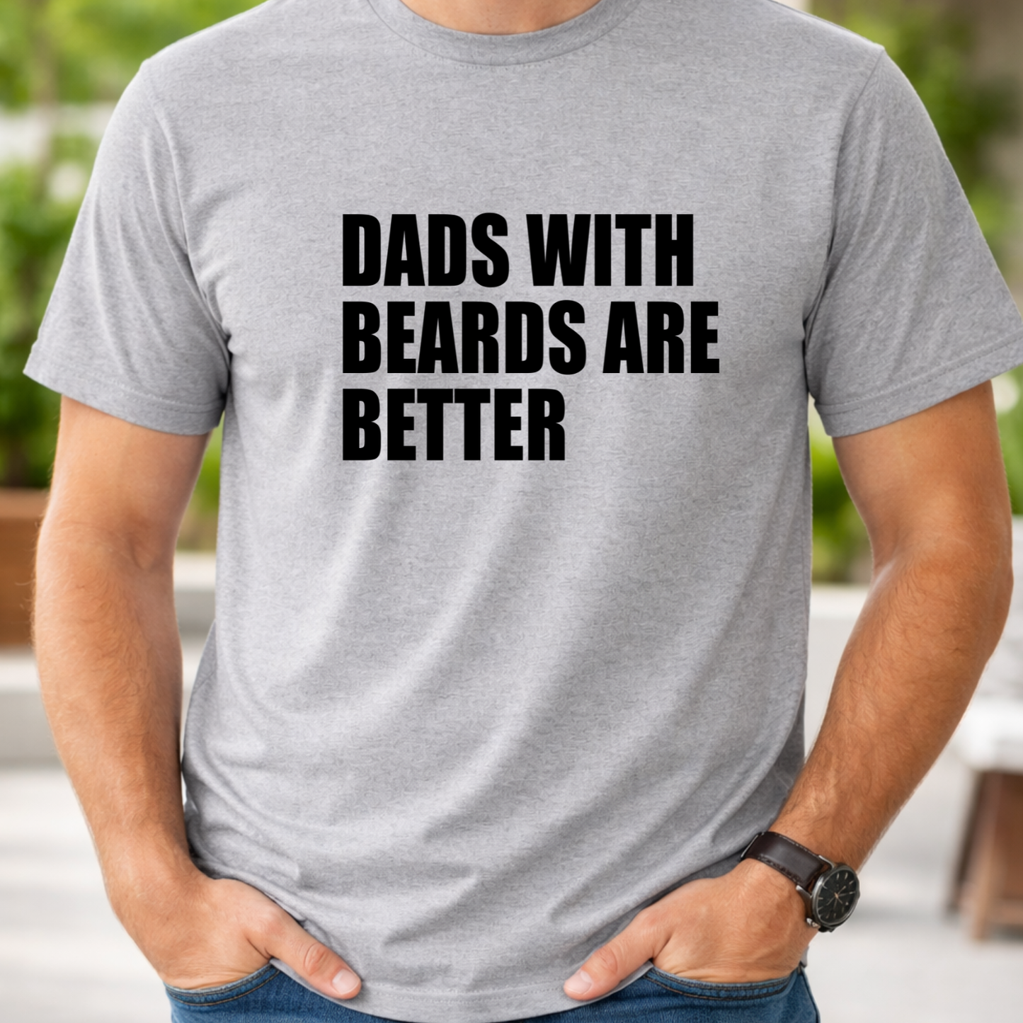 Dads with Beards are better Custom Tshirt | Fathers Day Shirt