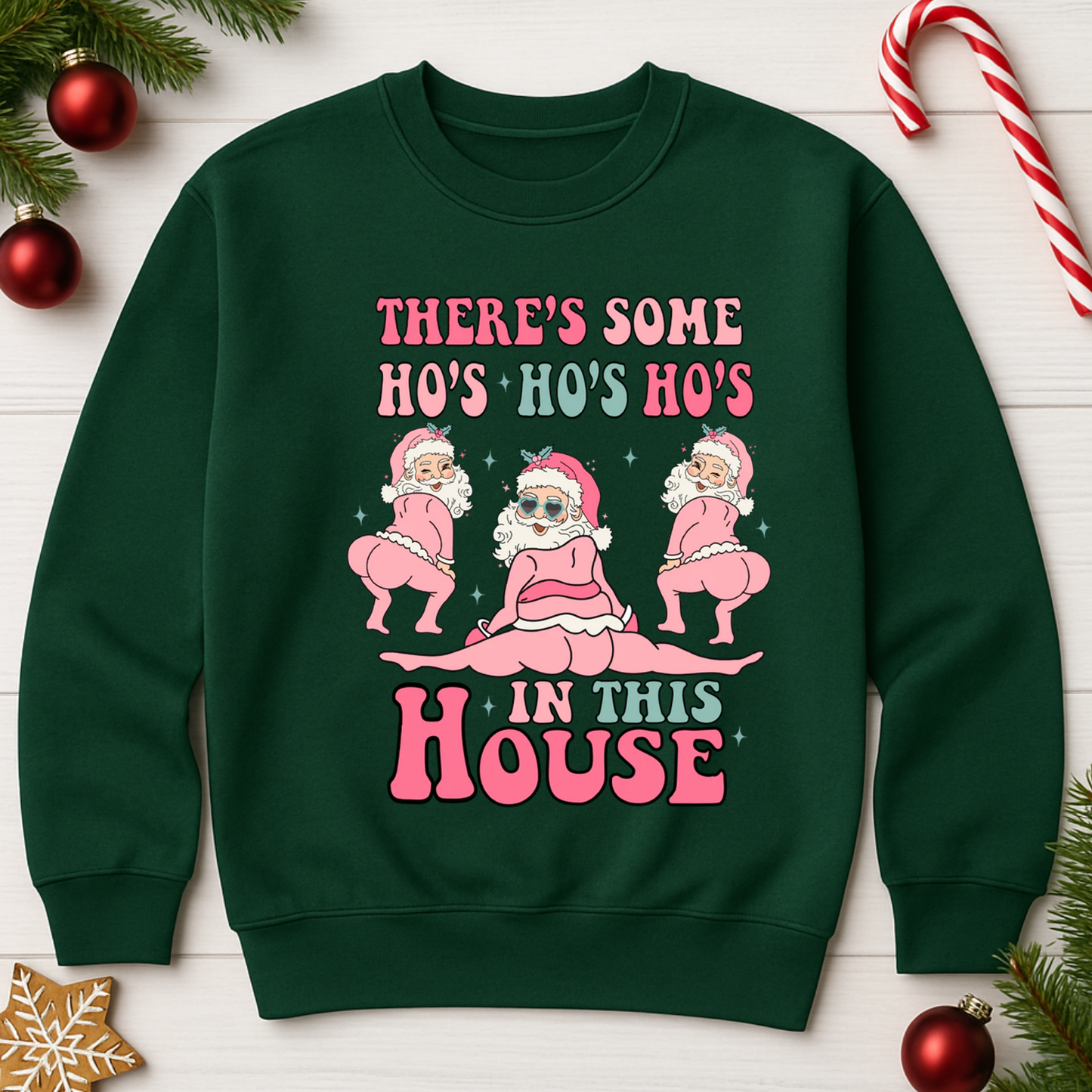 There's some Ho Ho Hos in this house - Funny Christmas sweater